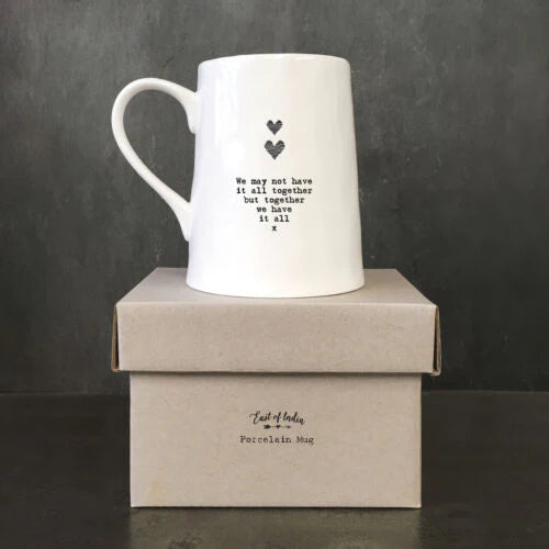 East Of India We May Not Have It All Together Mug