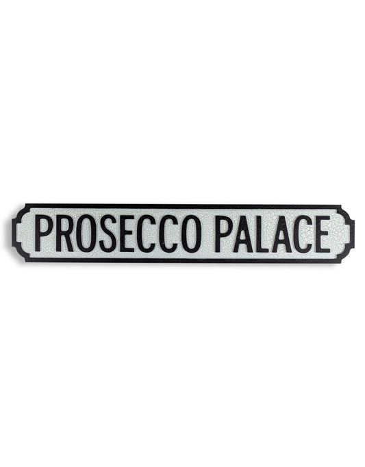 "Prosecco Palace" Road Sign