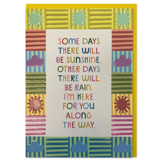 Some days there will be sunshine