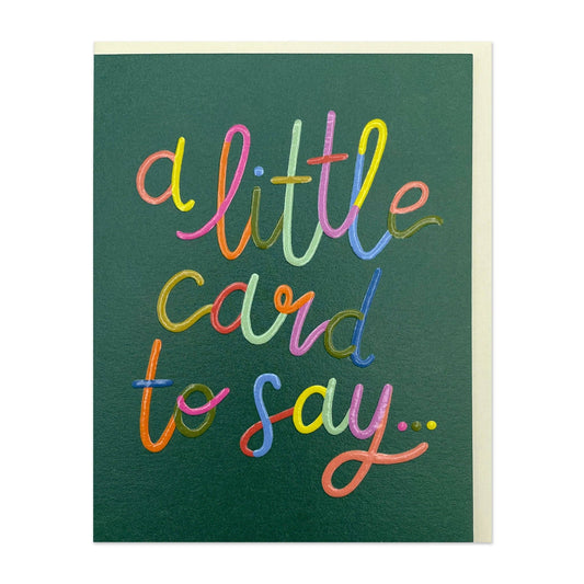 A little card to say
