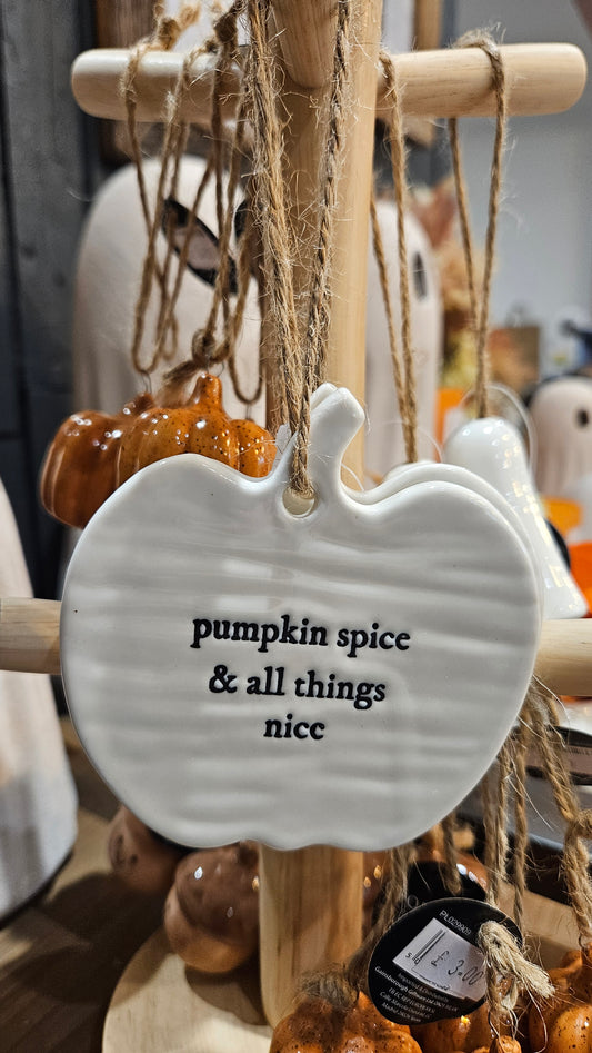 Pumpkin spice & all things nice hanging decoration