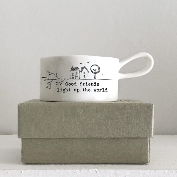 Porcelain tea light holder with handle - Good friends light up the world