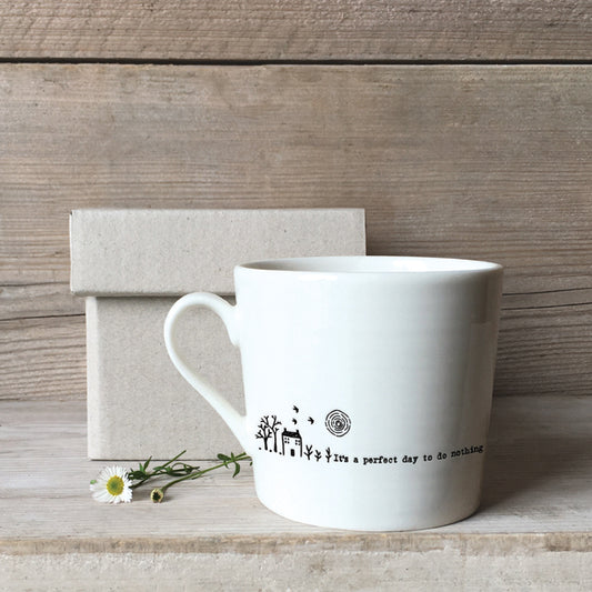 Porcelain Wobbly Mug - Its a perfect day to do nothing
