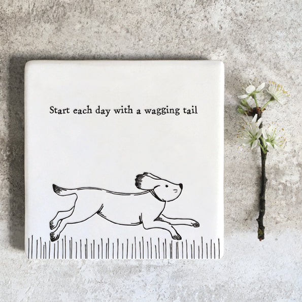 Porcelain Square Coaster - Dog - Start each day with a wagging tail